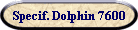 Specif. Dolphin 7600