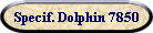 Specif. Dolphin 7850