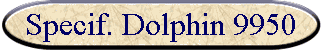 Specif. Dolphin 9950