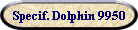 Specif. Dolphin 9950