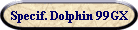 Specif. Dolphin 99GX