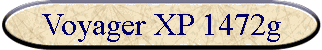 Voyager XP 1472g