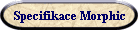 Specifikace Morphic+