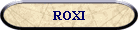 ROXI